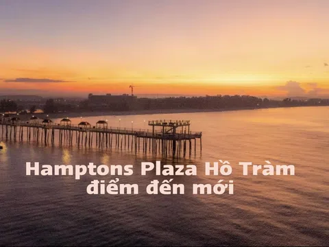 Hamptons Plaza tạo sức hút mới phát triển vươn tầm quốc tế cho điểm đến Hồ Tràm