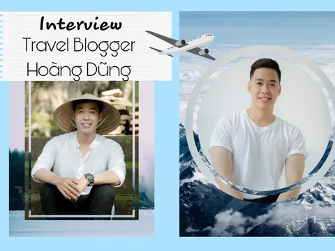 Travel blogger Hoàng Dũng: Từng “gác” ước mơ để theo đuổi những cung đường đam mê